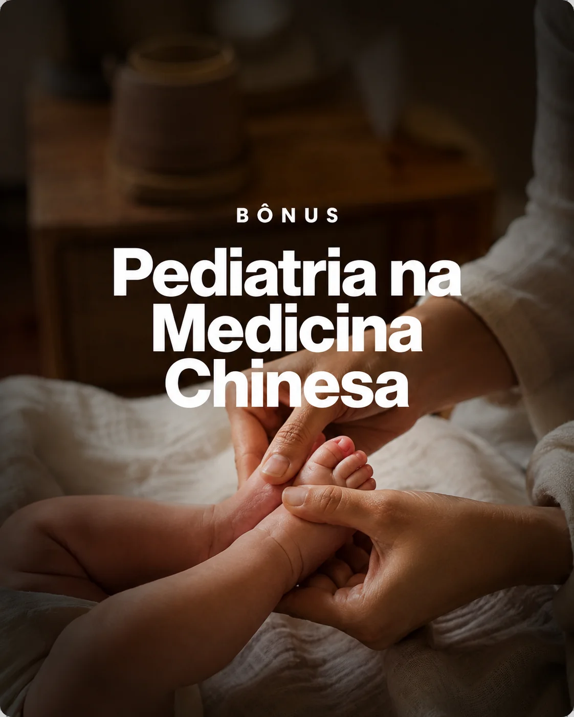 Bônus Pediatria na Medicina Chinesa