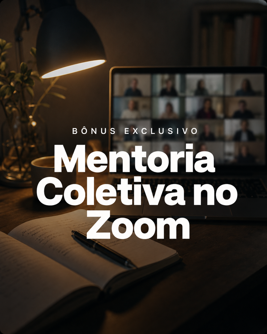 Bônus Mentoria Coletiva no Zoom